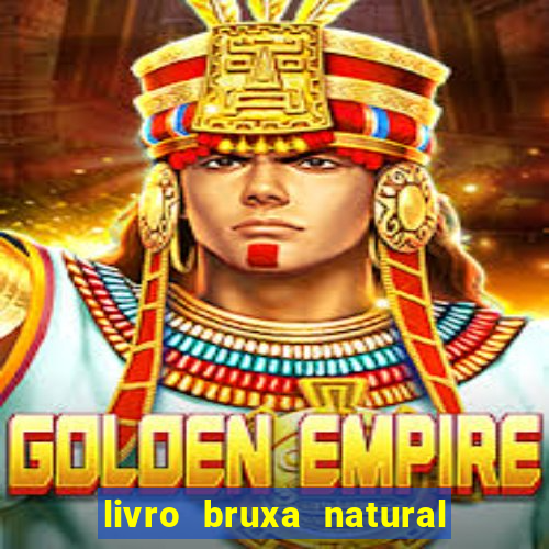 livro bruxa natural pdf gratis